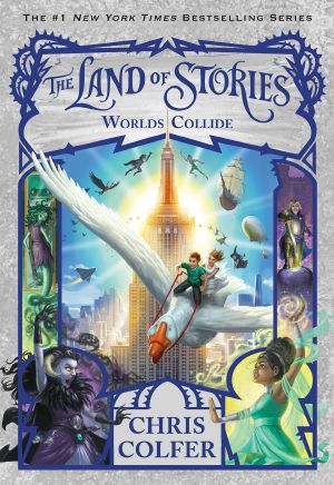 [The Land of Stories 06] • The Land of Stories · Worlds Collide